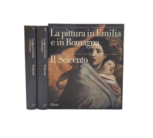 La pittura in Emilia e in Romagna. Il Seicento di Emiliani Andrea