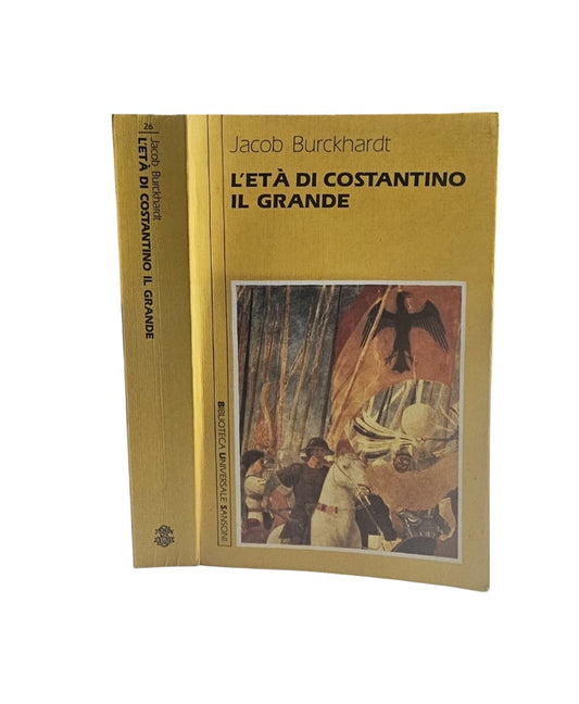 L'età di Costantino il Grande di Burckhardt Jacob