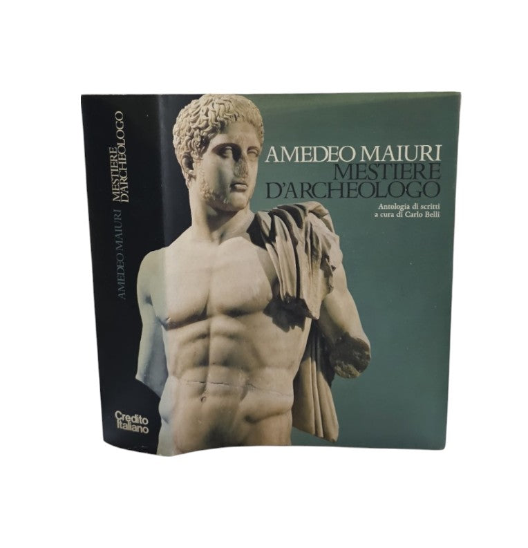 Il mestiere dell'Archeologo di Maiuri Amedeo