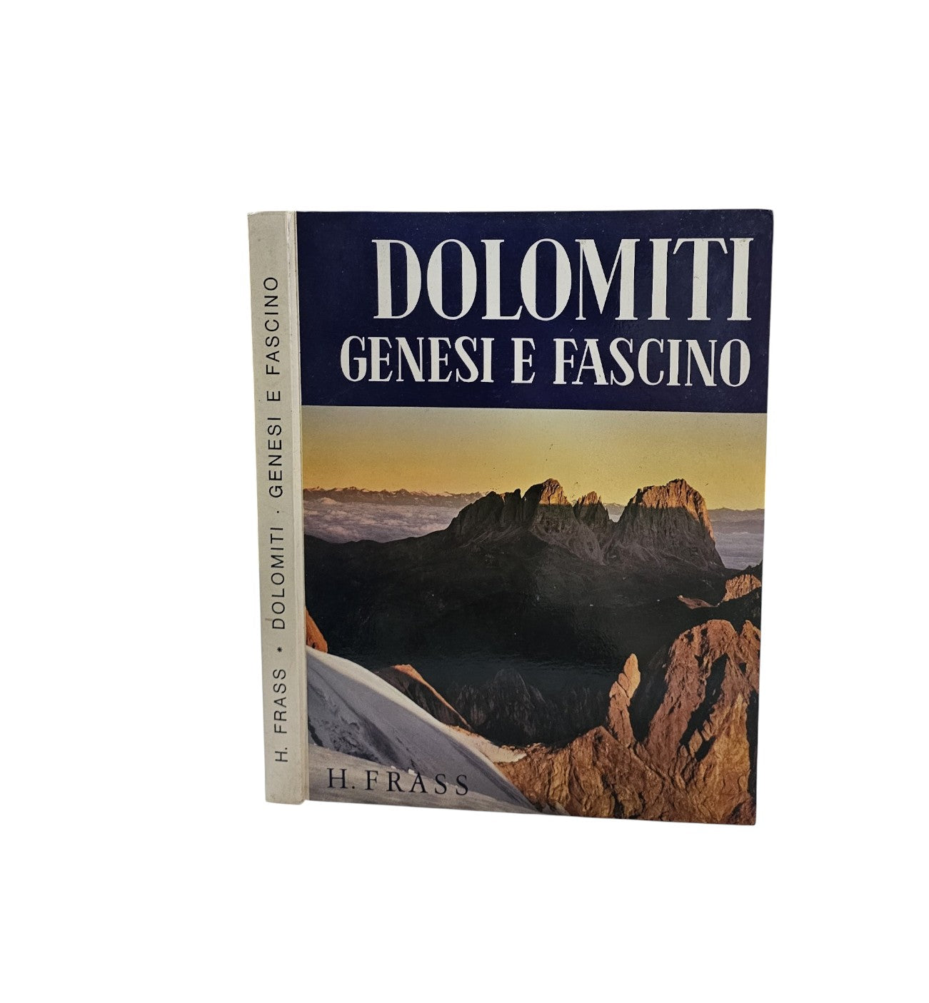 Dolomiti. Genesi e fascino di Hermann Frass