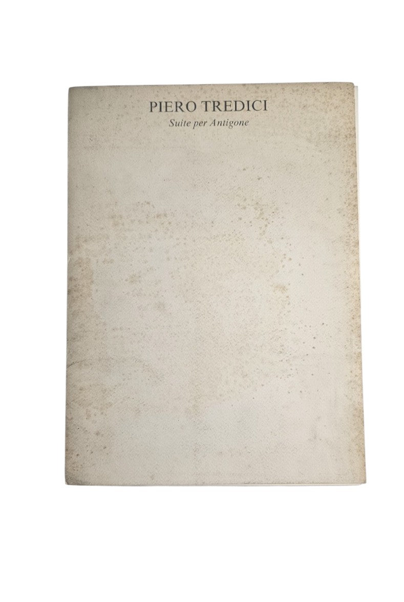 Piero Tredici. Suite per Antigone.