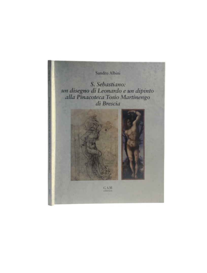 S. Sebastiano: un disegno di Leonardo e un dipinto alla Pinacoteca Tosio Martinengo di Brescia