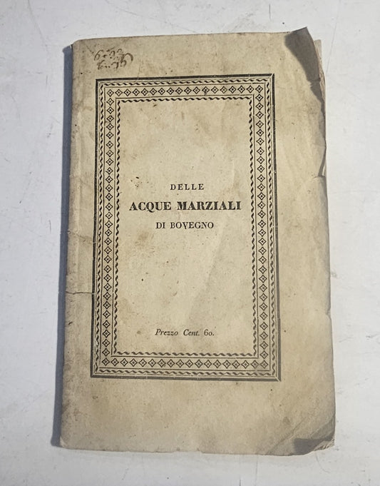 Esperienze Fisico-Chimiche Di Analisi Dell'acqua Minerale Di Bovegno di Stefano Grandoni capo speziale nell’ospedale Maggiore con l’aggiunta di alcune malattie curate dalla stessa