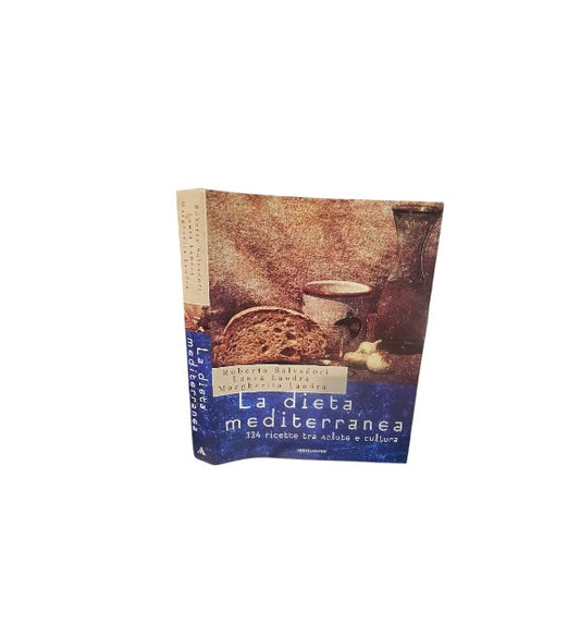 La dieta mediterranea di Roberta Salvadori, Laura Landra, Margherita Landra 