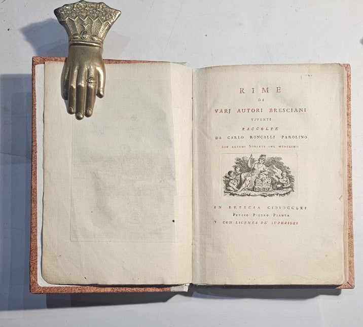Rime de varj autori bresciani viventi raccolte da Carlo Roncalli Parolino con alcuni sonetti del medesimo