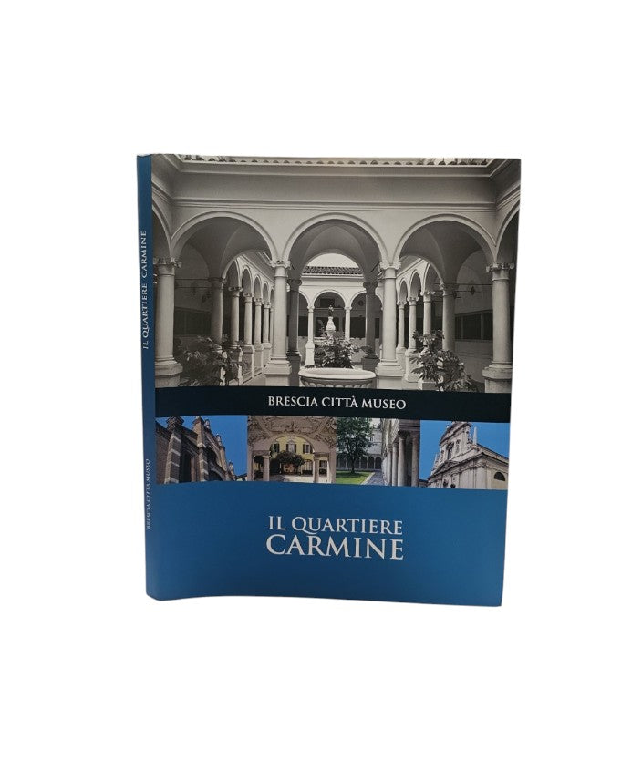 Il quartiere del Carmine - Brescia città museo