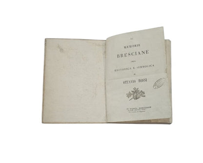 Ottavio Rossi - Le memorie bresciane opera istorica et simbolica 1616