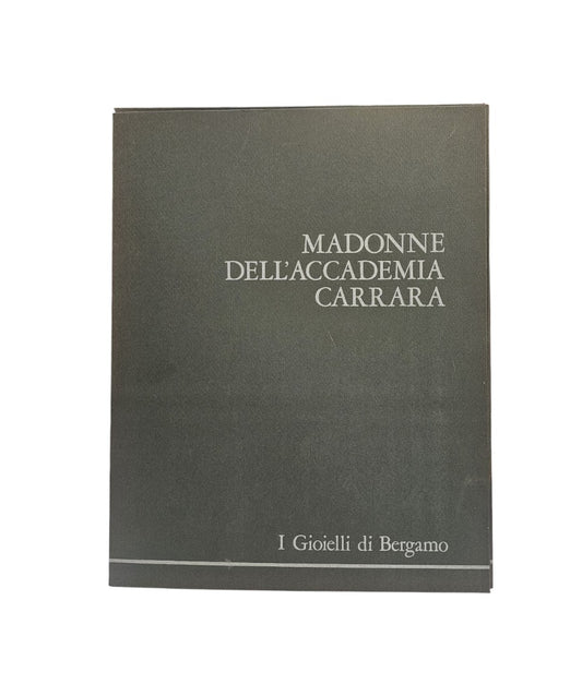 I gioielli di Bergamo.  Madonne dell’accademia di Carrara