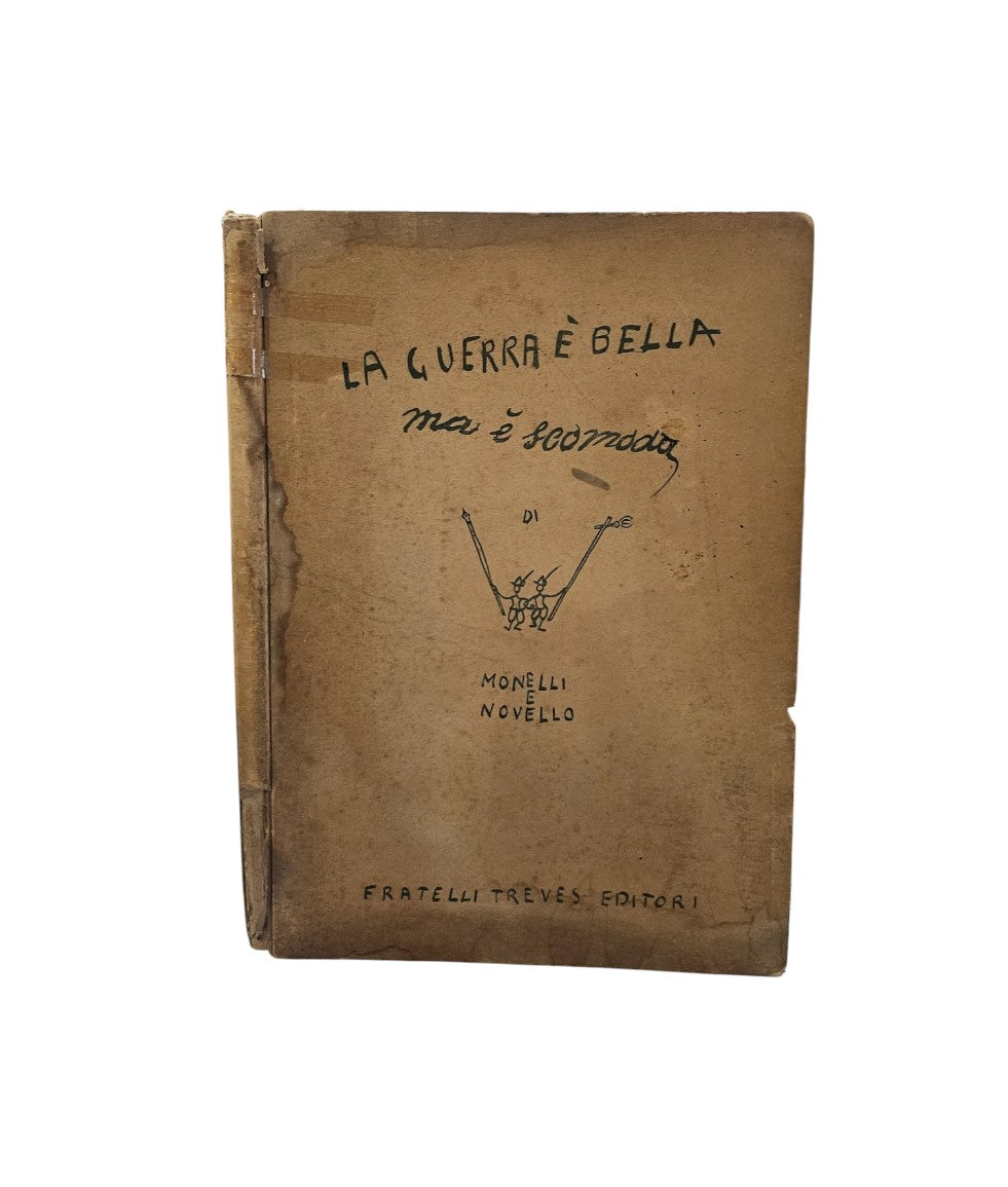 La guerra è bella ma è scomoda. 46 tavole di Giuseppe Novello. Commento di Paolo Monelli