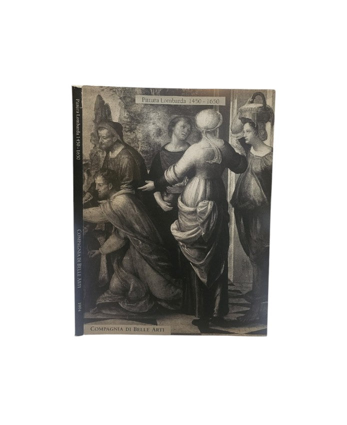 Pittura Lombarda 1450-1650 di Morandotti Alessandro