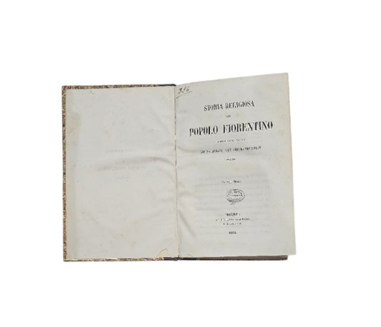 Storia religiosa del popolo fiorentino, dai primi tempi fino a noi, del sacerdote Dott. Pietro Prezzolini
