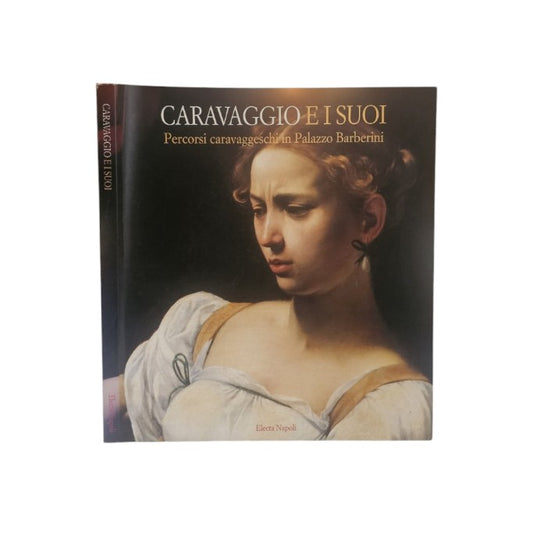 Caravaggio e i suoi: percorsi caravaggeschi in Palazzo Barberini