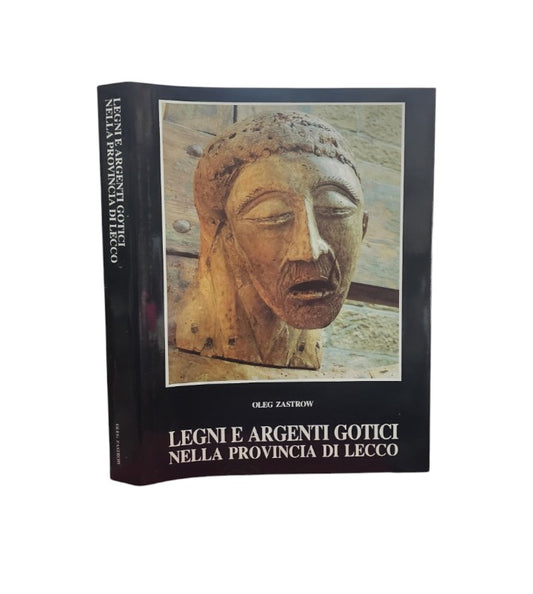 Legni e argenti gotici nella Provincia Di Lecco