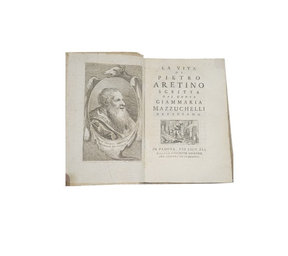 La Vita di Pietro Aretino scritta dal conte Giammaria Mazzuchelli Bresciano