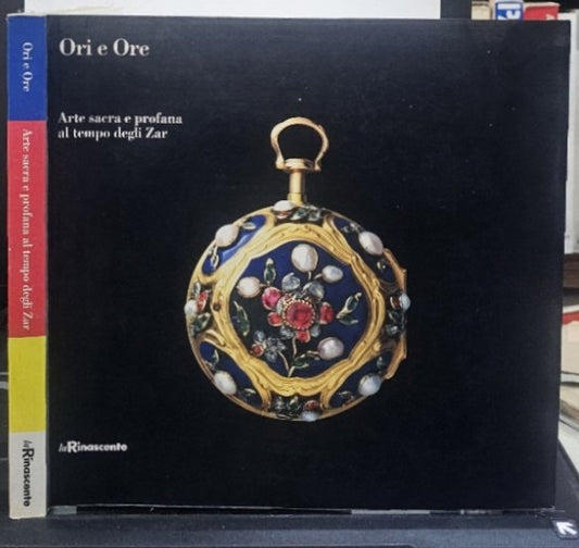Ori e ore arte sacra e profana al tempo degli Zar