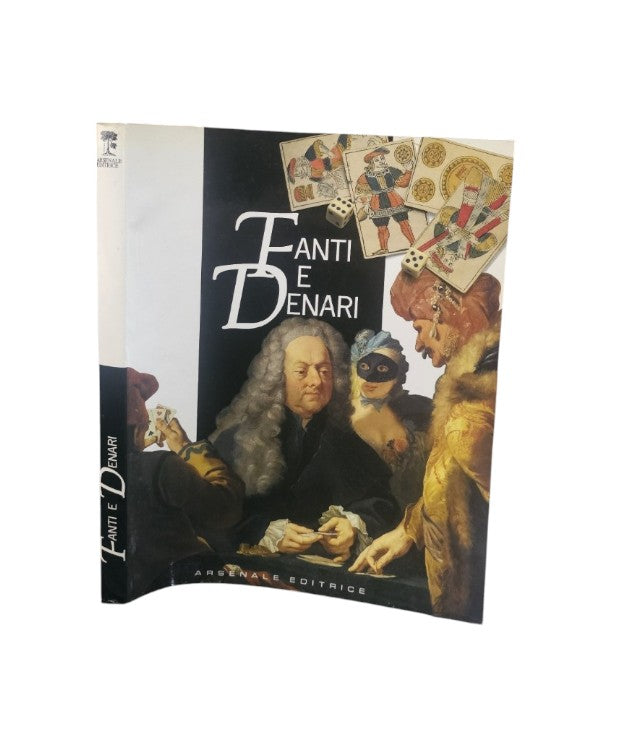 Fanti e denari : sei secoli di giochi d'azzardo