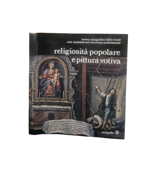 Religiosità Popolare e Pittura Votiva a cura di Pietro Segala