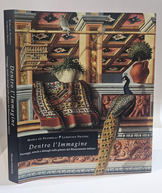 Dentro l'immagine. Paesaggi, arredi e dettagli nella pittura del Rinascimento italiano