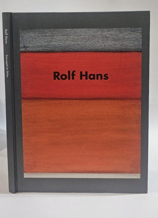 Rolf Hans 1938-1996 Schauspiel im Stillen