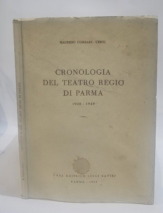 Cronologia del Teatro Regio di Parma 1928/1948 di Maurizio Corradi Cervi