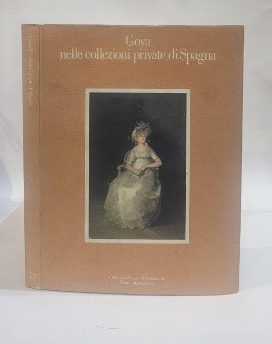 Goya nelle collezioni private di Spagna - IOLIBROCARMINE
