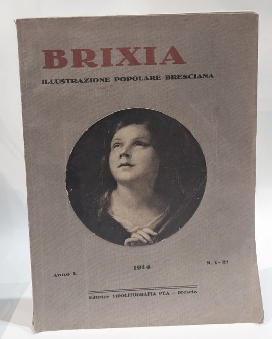 Brixia illustrazione popolare bresciana 1914 - Anno I n. 1-21 - IOLIBROCARMINE