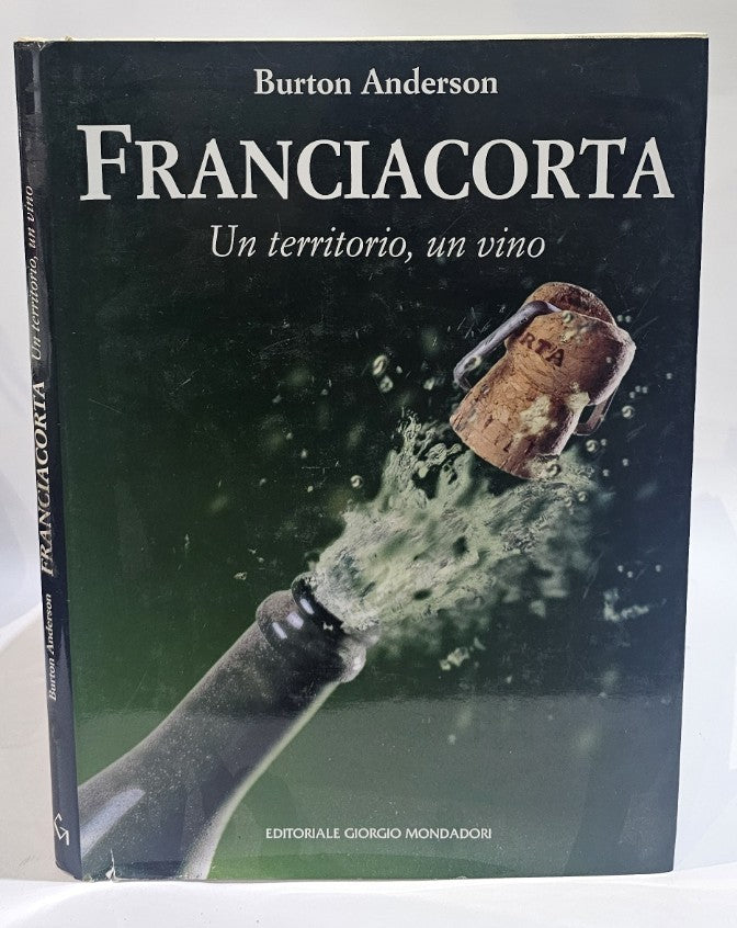 Franciacorta: Un territorio, un vino di B. Anderson - IOLIBROCARMINE