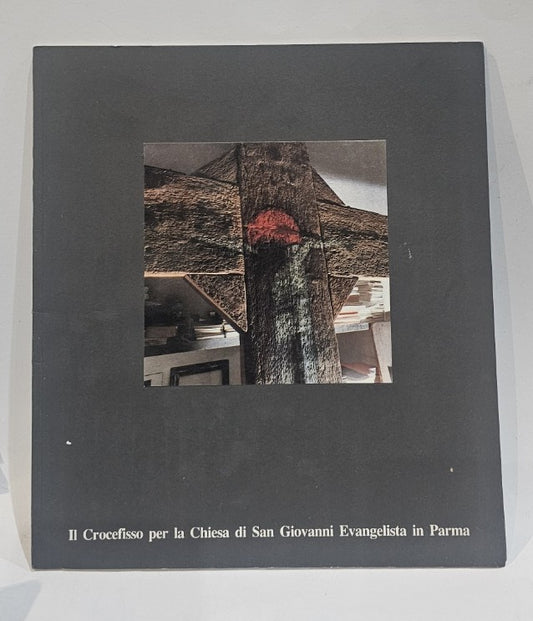 Il Crocefisso per la chiesa di San Giovanni Evangelista in Parma - IOLIBROCARMINE