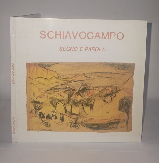 Schiavocampo segno e parola di Franco Grasso - IOLIBROCARMINE