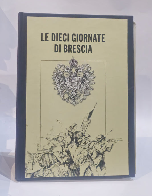 Le dieci giornate di Brescia - IOLIBROCARMINE