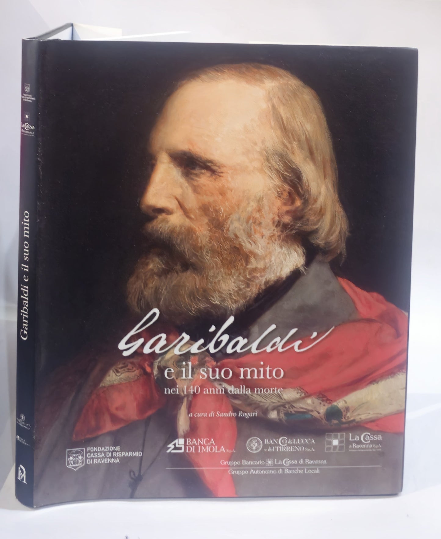 Garibaldi e il suo mito nei 140 anni dalla morte. Ediz. a colori - IOLIBROCARMINE