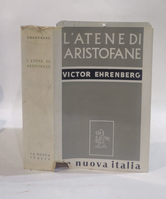 L'Atene di Aristofane. Studio sociologico della commedia Attica antica di Victor Ehrenberg - IOLIBROCARMINE