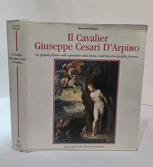 Il Cavalier Giuseppe Cesari D’Arpino – Herwarth Röttgen | Ugo Bozzi Editore