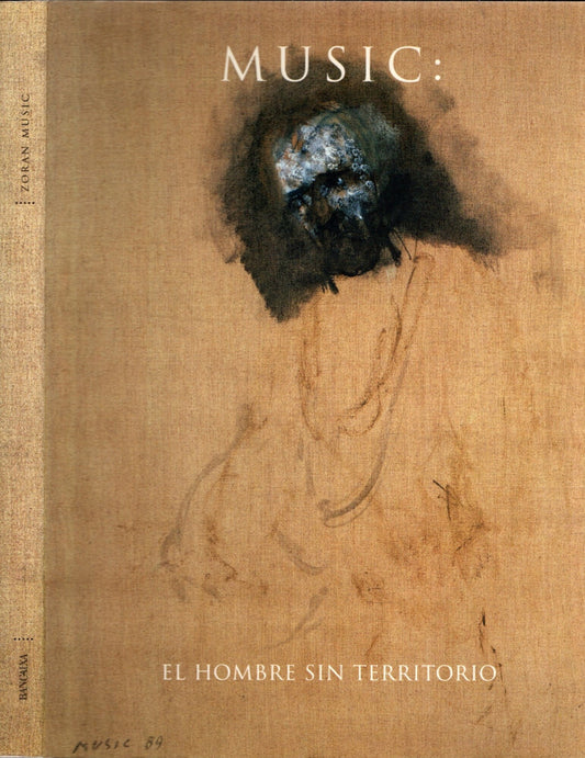 Zoran Music: El Hombre Sin Territorio Obras 1945-1993