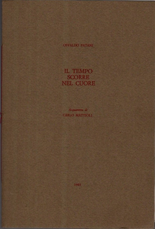 Il Tempo Scorre Nel Cuore - Carlo Mattioli