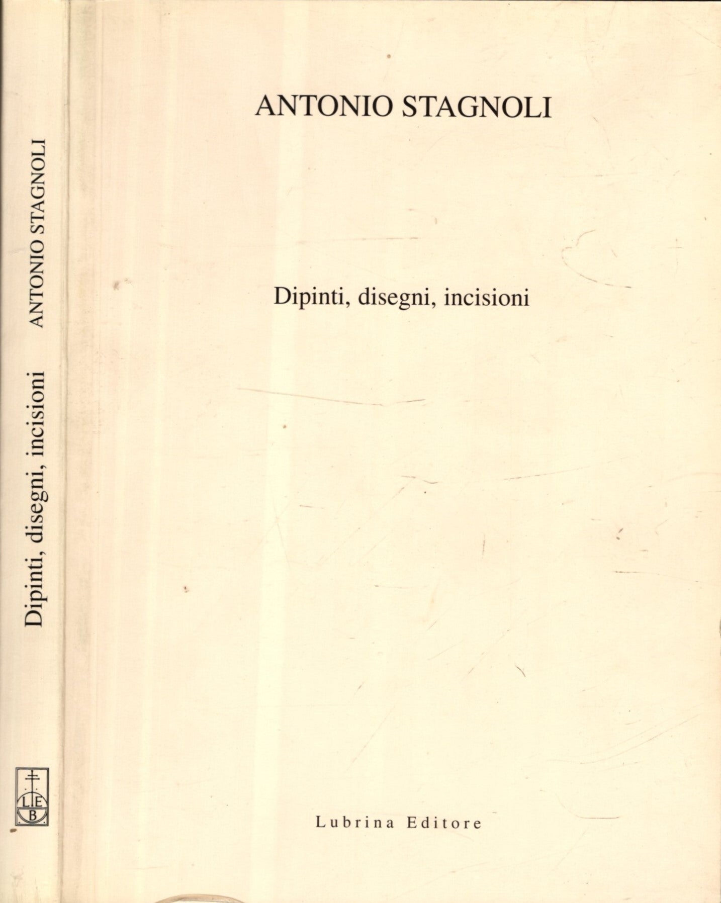 Antonio Stagnoli : dipinti, disegni, incisioni