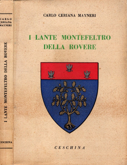 I Lante Montefeltro della Rovere di Carlo Ceriana Mayneri