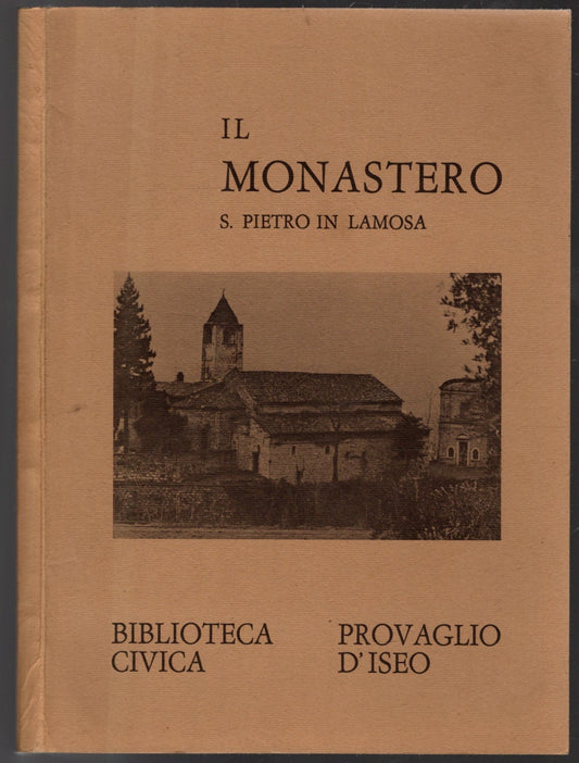 IL MONASTERO S. PIETRO IN LAMOSA