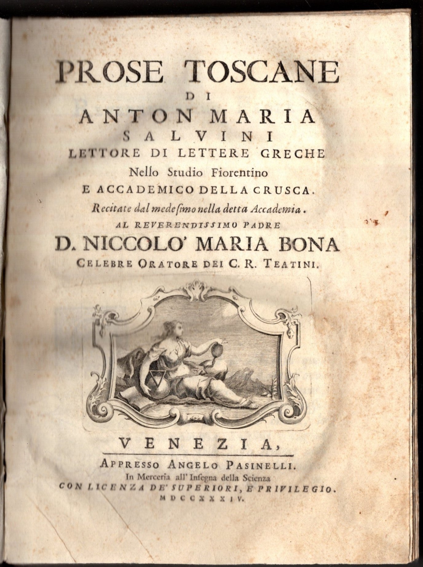 Prose Toscane Di Anton Maria Salvini Lettore Di Lettere Greche "Niccolò Maria Bona" Nello Studio fiorentin e accademico della Crusca