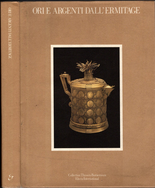 Ori e Argenti dall'Ermitage