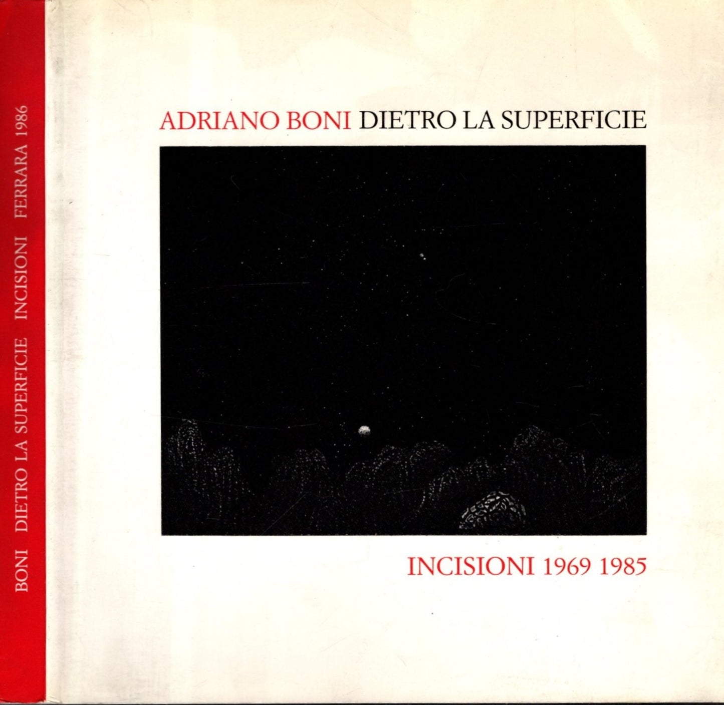 Adriano Boni. Dietro la superficie. Incisioni 1969-1985
