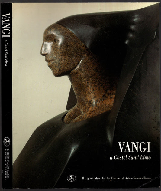 Vangi a Castel Sant'Elmo. Disegni e sculture 1986-1991