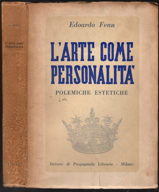 L'arte come personalita' (polemiche estetiche) di Edoardo Fenu