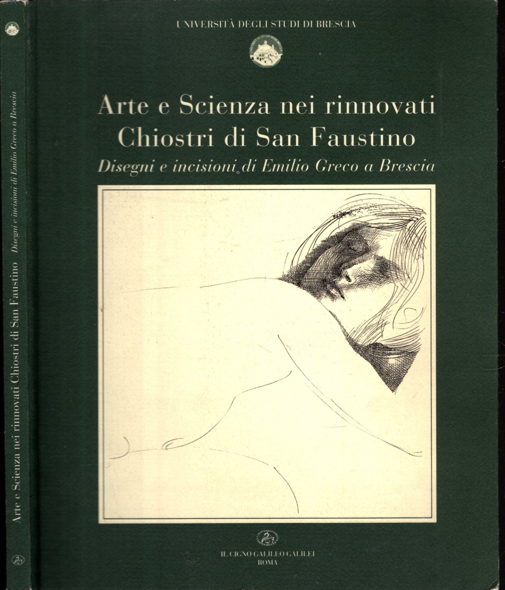 Arte e scienza nei rinnovati chiostri di San Faustino : disegni e incisioni di Emilio Greco a Brescia - IOLIBROCARMINE
