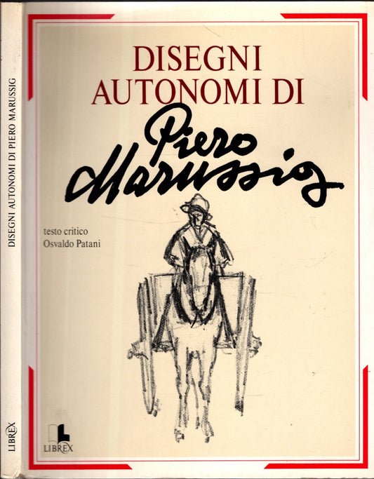Disegni Autonomi Di Piero Marussig *