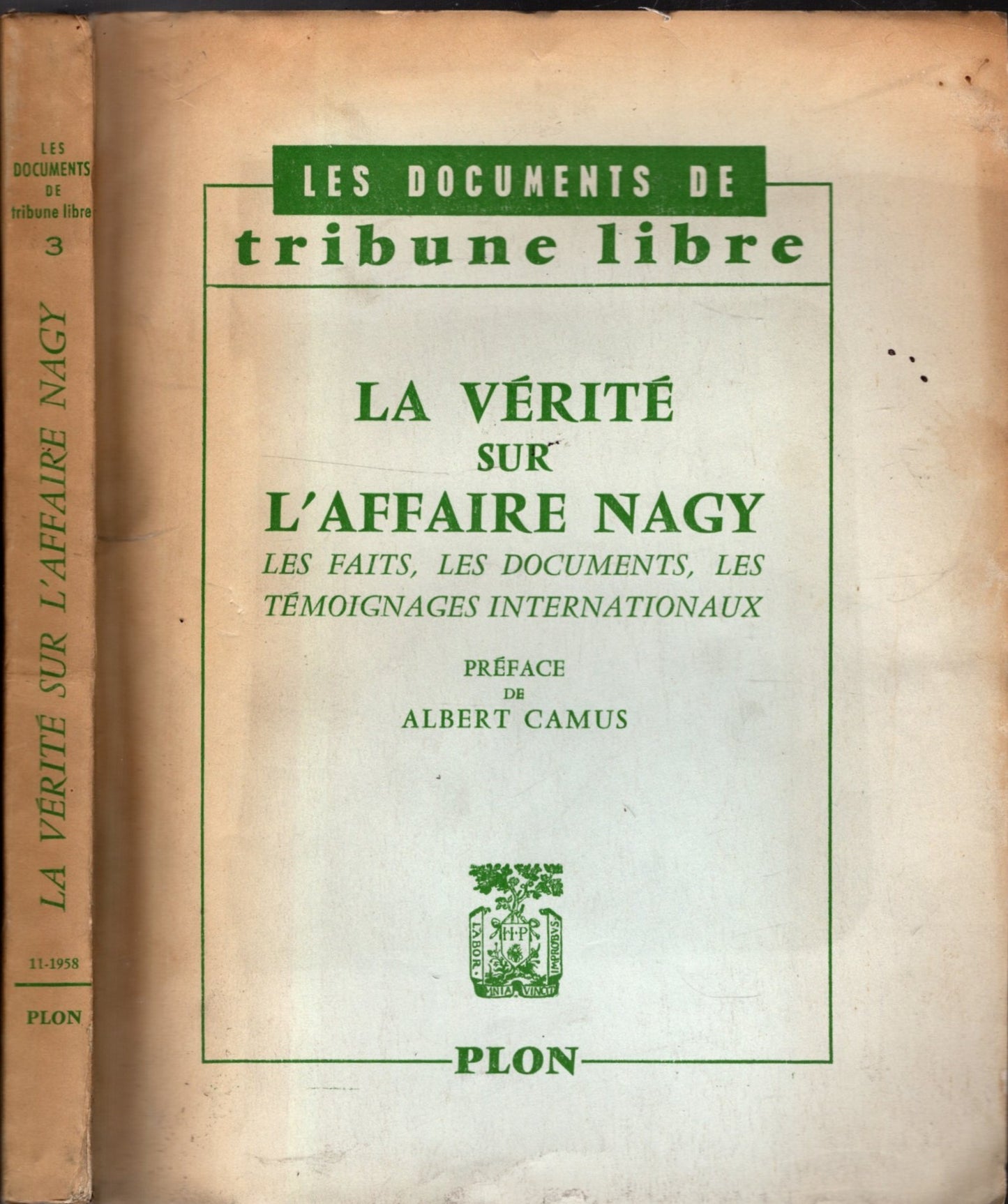 La vérité sur l'affaire Nagy. Les faits, les documents, les témoignages internationaux.