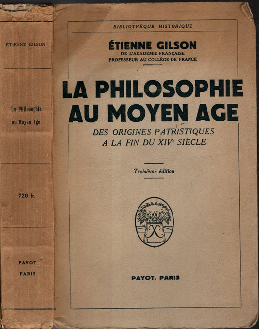 La Philosophie du moyen age des origines patristiques a la fin du XIVe siecle - Etienne Gilson