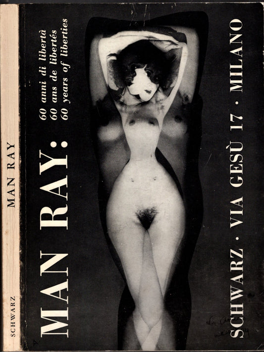 Man Ray 60 Anni Di Liberta' / 60 Ans De Libertes / 60 Years Of Liberties *