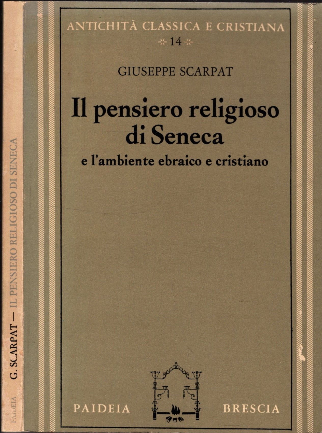 Il pensiero religioso di Seneca e l'ambiente ebraico e cristiano di G. Scarpat