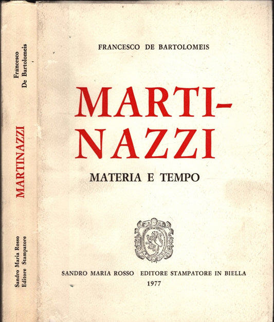 Martinazzi. Materia e tempo - a cura di Francesco De Bartolomeis - IOLIBROCARMINE